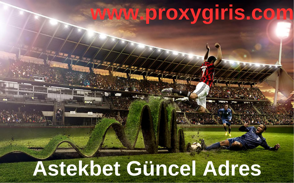 Astekbet Güncel Adres